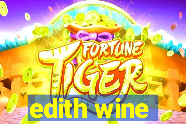 edith wine